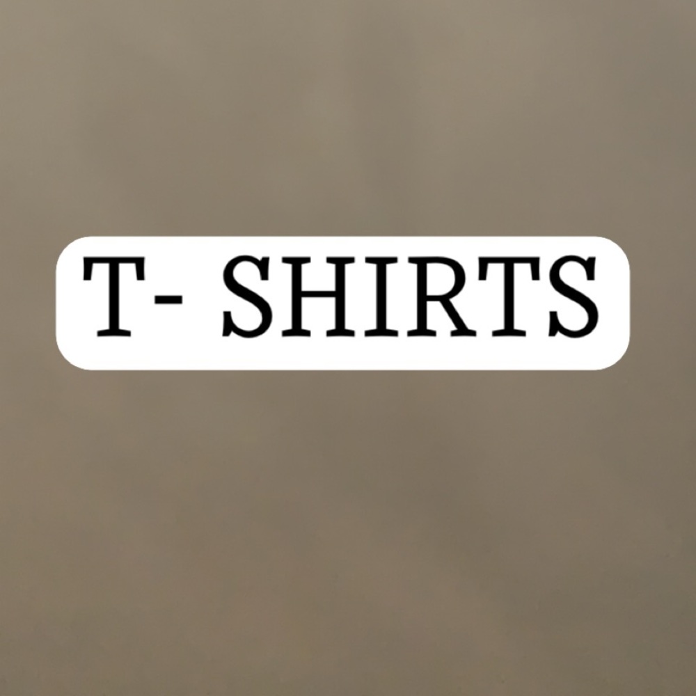 T SHIRTS